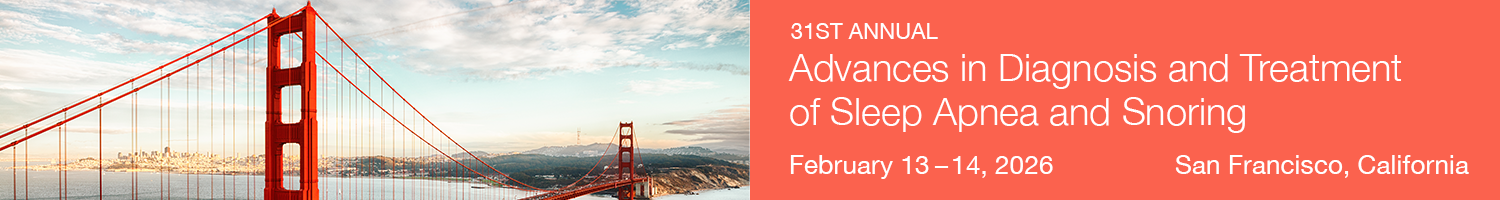 31st Annual Advances in Diagnosis and Treatment of Sleep Apnea and Snoring - Registration Open Banner
