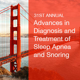 31st Annual Advances in Diagnosis and Treatment of Sleep Apnea and Snoring - Registration Open Banner