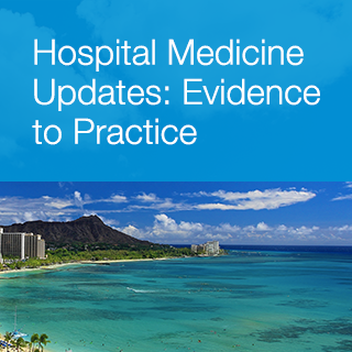 **Hospital Medicine Updates: Evidence to Practice Banner