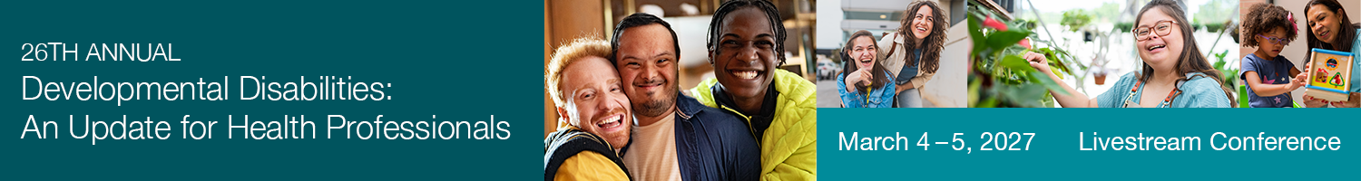 **26th Annual Developmental Disabilities: An Update for Health Professionals* Banner